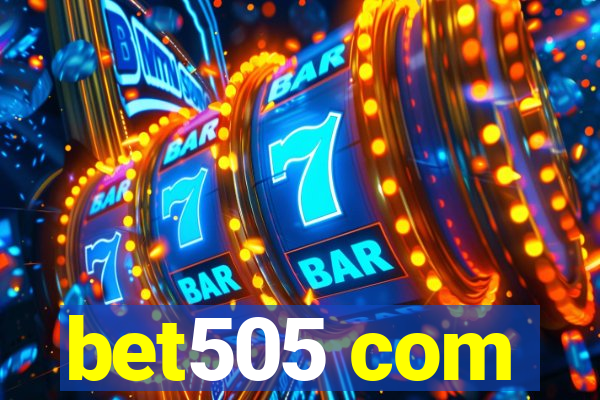 bet505 com